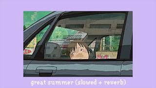 great summer - vance joy (slowed + reverb)