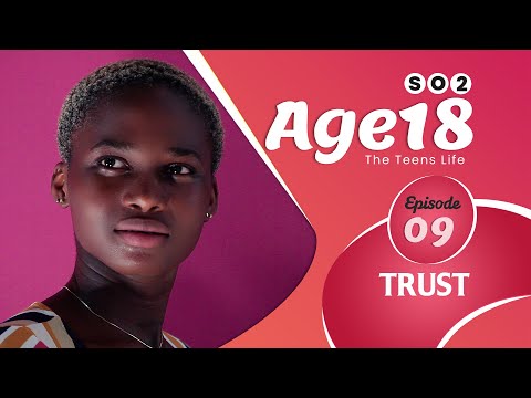 AGE 18 Series | Season 2| Episode 09 | (Ghana Series) Teens life