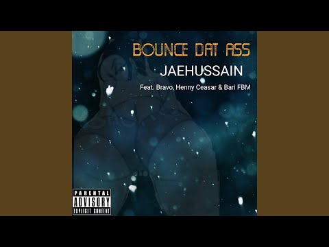 Bounce Dat Ass (feat. Bravo, Henny Ceasar & Bari FBM)