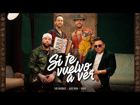 Los Vasquez x Luis Vega x Rigeo - SI TE VUELVO A VER (Video Oficial)