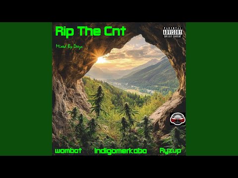 Rip The Cnt (Hazy Version) (feat. Wombat & Indigomerkaba)