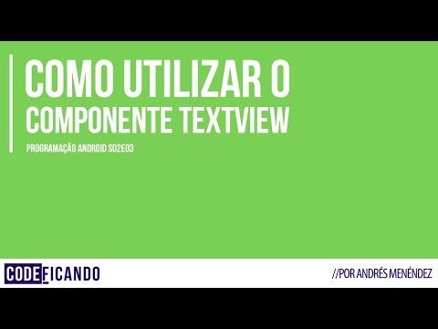 Como utilizar o componente TextView - Programação Android - s02e03
