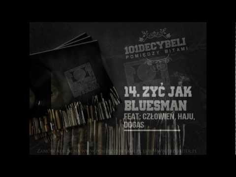 14-101 Decybeli-Zyć jak Bluesman feat Człowien,Haju,Dogas [Pomiędzy Bitami]