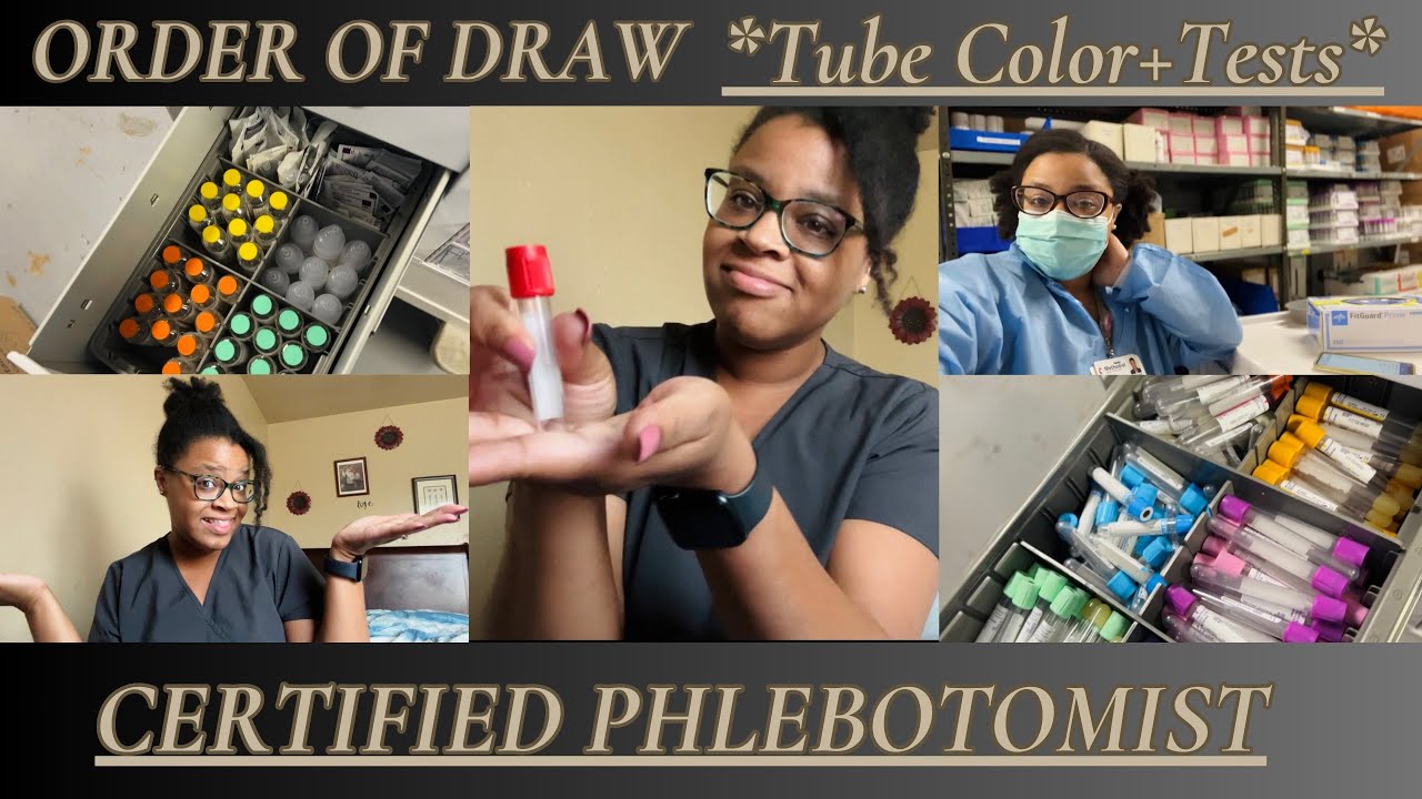 Order of Draw/Tube Color/Tests explained from a Certified Phlebotomist