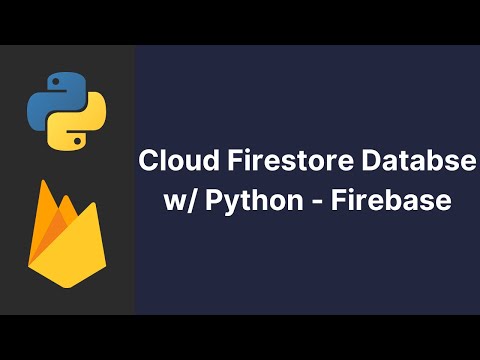 Cloud Firestore Databse w/ Python - Firebase