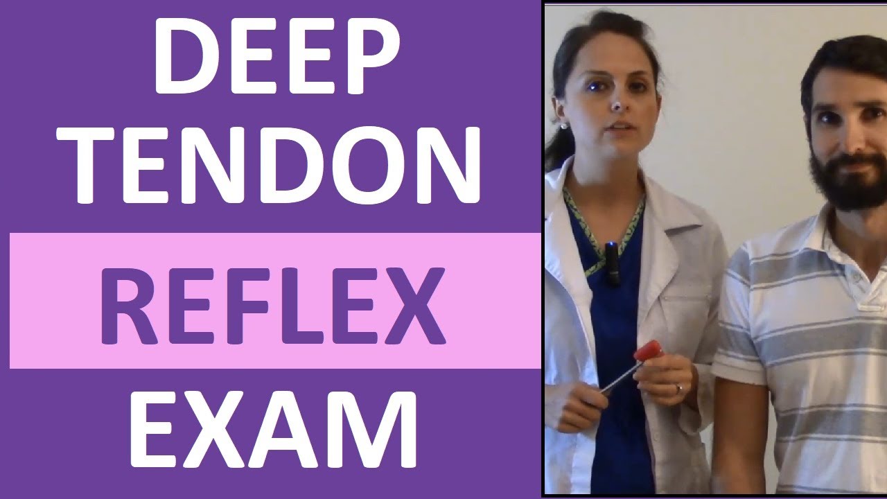 Deep Tendon Reflex Examination for Nursing Head to Toe Assessment of Neuro System