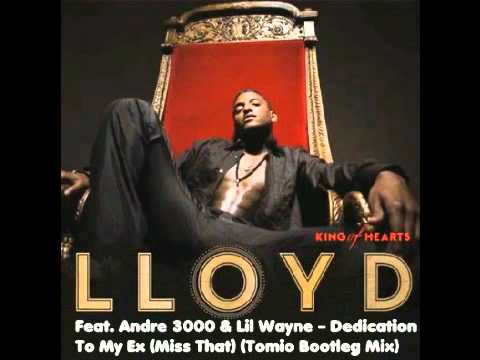 Lloyd ft Andre 3000 & Lil Wayne - Dedication To My Ex (Miss That) (Tomio Bootleg Mix)