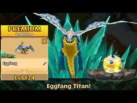 New Premium EGGFANG Max Level 134 Titan Mode - Dragons:Rise of Berk