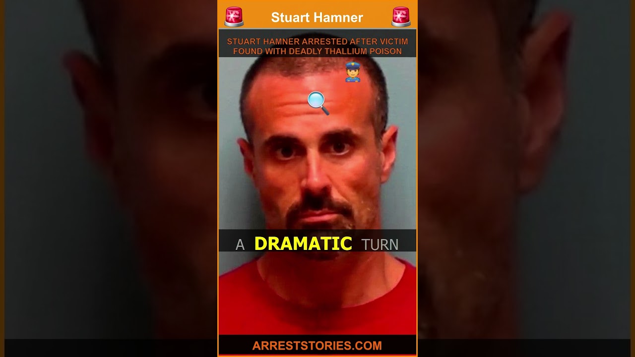 STUART HAMNER ARRESTED AFTER VICTIM FOUND WITH DEADLY THALLIUM POISON