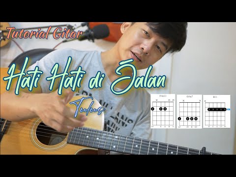 Chord Asli - Hati Hati di Jalan - Tulus | Tutorial Gitar
