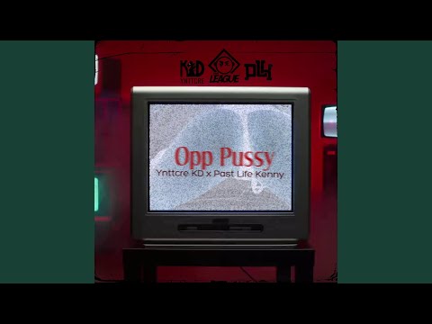 Opp Pussy (feat. YnttcreKD)