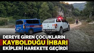  Dereye Giren Çocukların Kaybolduğu İhbarı Ekipleri Harekete Geçirdi