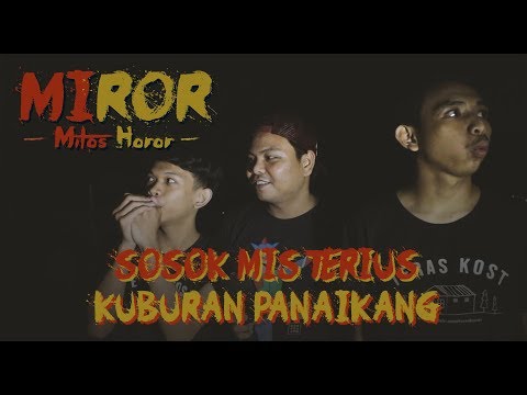 Miror - Bersiul di Kuburan Panaikang