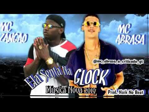 MC ZANGÃO E MC ABRASA Feat - ELA SENTA NA GLOCK -