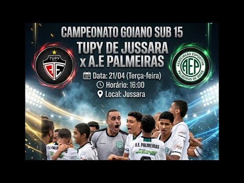 Tupy de Jussara x A.E. Palmeiras / Camp Goiano - Div Acesso Sub-15