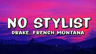 French Montana &amp; Drake - No Stylist (Lyrics)