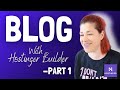 How to Create a BLOG - Part 1 (Hostinger Website Builder Tutorial)
