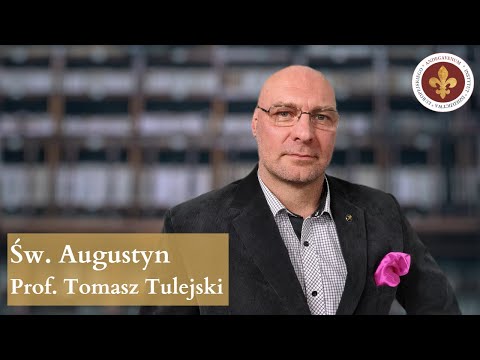 Św. Augustyn o państwie i prawie | prof. Tomasz Tulejski