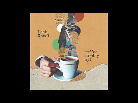Leah Nobel - "Coffee Sunday NYT" (Official Audio)