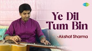Download lagu Ye Dil Tum Bin Lagta Nahi | Hindi Cover Song | Akshat Sharma | ये दिल तुम बिन लगता नहीं mp3 Download lagu Ye Dil Tum Bin Lagta Nahi | Hindi Cover Song | Akshat Sharma | ये दिल तुम बिन लगता नहीं mp3