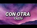 Cazzu - CON OTRA (Letra/Lyrics)