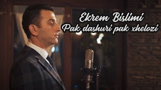 Ekrem Bislimi - Pak Dashuri, Pak Xhelozi