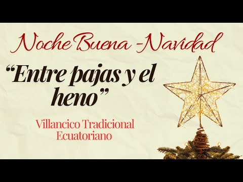 Entre Paja Y El Heno - Villancicos