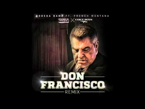 Bodega Bamz - Don Francisco Remix (feat. French Montana)
