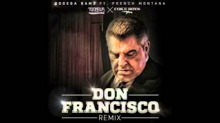 Bodega Bamz - Don Francisco Remix (feat. French Montana)