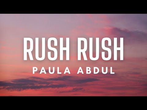 Paula Abdul - Rush, Rush (Lyrics)