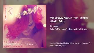 Rihanna - What&#39;s My Name? (feat. Drake) (Radio Edit)