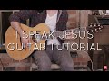 Charity Gayle - I Speak Jesus Guitar Tutorial