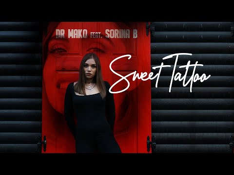 Dr Mako feat.  Sorina B - Sweet Tattoo