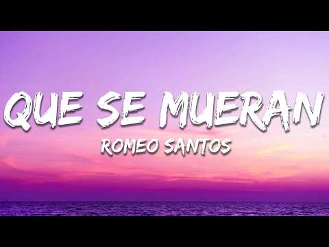 Romeo Santos - Que Se Mueran (Letra / Lyrics)