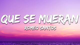 Romeo Santos - Que Se Mueran (Letra / Lyrics)