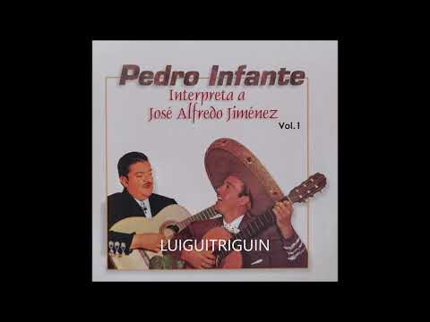 Pedro Infante canciones De Jose Alfredo Jimenez