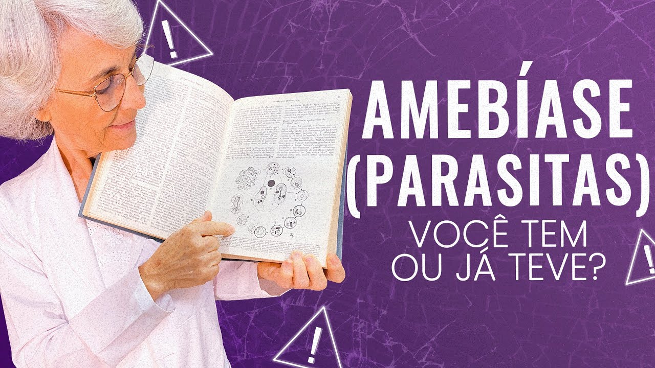 Amebíase (parasitas): Você tem? Já teve?