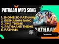 Pathaan MP3 Song Pathaan Movie All Mp3 Song Pathaan 2023 Sharukh Deepika Jhon Abraham