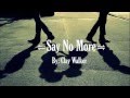 Say No More - Clay Walker (With Lyrics)