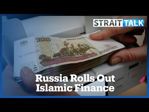 Why is Russia Introducing an Islamic Banking System?