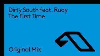 Dirty South feat. Rudy - The First Time