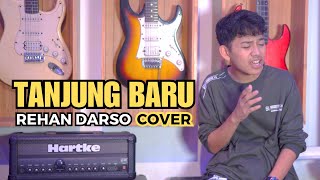 Download lagu TANJUNG BARU - REHAN DARSO [COVER] mp3