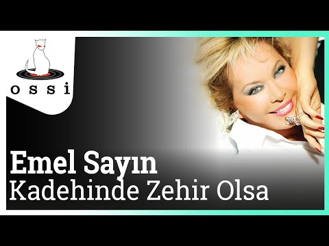 Emel Sayın - Kadehinde Zehir Olsa