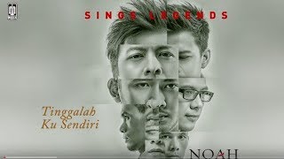 Download lagu Noah - Tinggallah Ku sendiri (Sings Legends) animated video lirik mp3