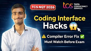TCS NQT 2026 ⚠️ Coding Interface Secrets | Avoid Compiler Errors Easily