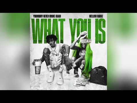 Nba youngboy - What You Is ft. Mellow Rackz [Clean]