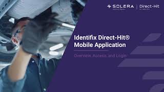 Identifix Direct Hit Mobile Application Training: Overview, Access, and Login