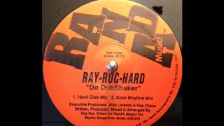 Ray-Roc-Hard - Do DubShaker (Hard Club Mix)