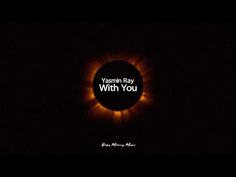 Yasmin Ray - With You (Lyrics)