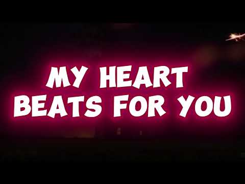 My Heart Beats For You Music New Love Song Lyrics